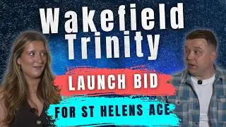 Wakefield Trinity table MASSIVE bid for St Helens ace, England squad scrutinised and who misses out!
