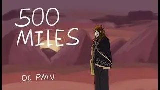 500 Miles || OC PMV