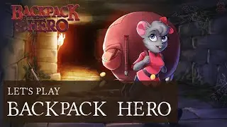 Let's Play: Backpack Hero with itsZdan