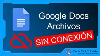 🚀 Cómo usar GOOGLE DOCS sin INTERNET 2020 - Curso Google Docs 