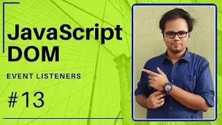 JavaScript DOM - 2020 - #13 - Event Listeners - Tharun Shiv