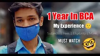 My 1 year BCA Experience - Subjects , Fees , Everything you need to know in hindi