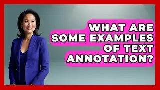 What Are Some Examples Of Text Annotation? - Ultimate Study Hacks