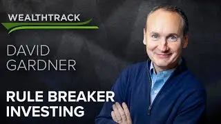 David Gardner Shares the “Rule Breaking” Traits of Winning Stocks