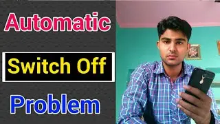 Automatic Switch Off Problem Solution || How to fix Switch Off Problem
