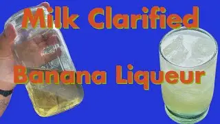 Milk-Clarified Banana Liqueur! (SUSTAINABLE RECIPE HOW TO) 🍌