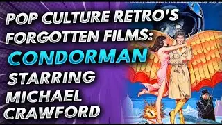 Pop Culture Retro's Forgotten Films: Condorman starring Michael Crawford!