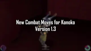 New Combat Moves for Konoko - Version 1.3 Changelog