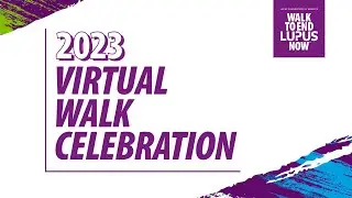 2023 Walk to End Lupus Now Celebration