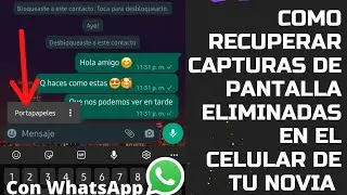 como recuperar una captura de pantalla de el celular de tu novia