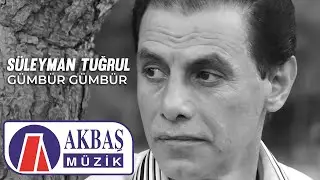 Süleyman Tuğrul - Gümbür Gümbür