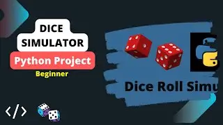 Building Dice Simulator Game || Python Project - Beginner Level || Full Program || #3