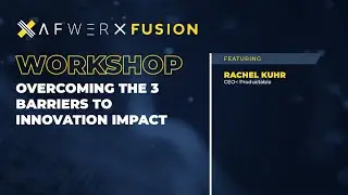 Overcoming the 3 barriers to Innovation Impact ///AFWERX Fusion 2020///