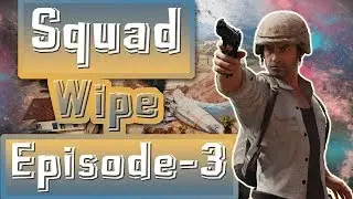 PUBG PC | Squad Wipes Episode - 3 | JohnnyG2
