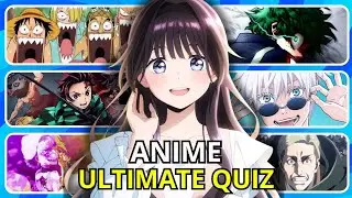 ANIME ULTIMATE QUIZ 🔥| Guess Openings, Endings, Ost,Characters and Scenes|🤔