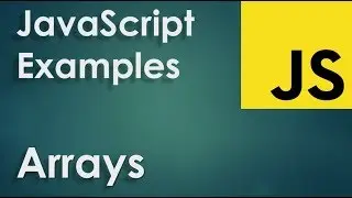 JavaScript Examples  - Arrays ( Array methods, Function with Arrays )
