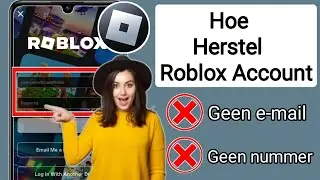 NIEUW! Hoe Roblox-account te herstellen zonder e-mail of telefoonnummer 2024 | Roblox herstellen