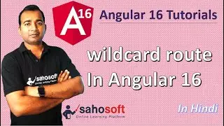 wildcard route in Angular 16 | Angular 16 Tutorial in Hindi