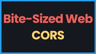 Bite-Size Web: Cross Origin Resource Sharing (CORS)