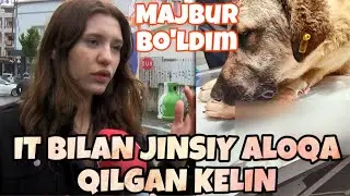 ШАРМАНДА ИФЛОС ИТ БИЛАН ЖИНСИЙ АЛОКА КИЛГАН КИЗНИ КЎРИНГ!😱