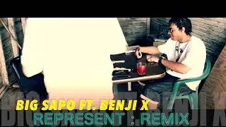 Represent remix - Big Sapo ft. Benji X