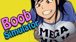 BOOB SIMULATOR | Oppai Simulator