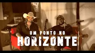 UM PONTO NO HORIZONTE - Wellington & Rafael - Vídeo Clipe Acústico