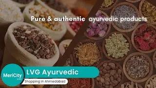 LVG Ayurvedic | Pure & authentic ayurvedic store in Ahmedabad | MeriCity