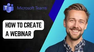 How to Create a Webinar Using Microsoft Teams [2025 Guide]