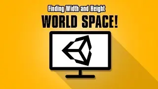Unity 3D: Finding Width and Height in World Space!