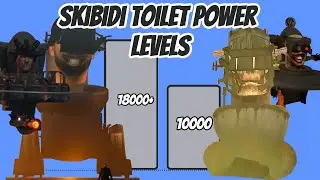 SKIBIDI TOILETS Power Levels 2023 | Seasons 15-19