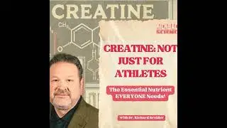 CREATINE: The Essential Nutrient You're Not Getting Enough Of (with Dr. Richard Kreider)