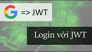 Khóa học OAuth2 với Spring boot 3: login với JWT của hệ thống khi user chọn đăng nhập bằng Google