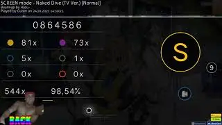 SCREEN mode - Naked Dive (TV Ver.) [[4K] Normal] +9K FC 98.54%