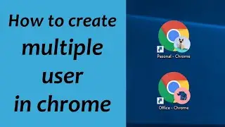 How to Add Multiple users to Chrome in Windows 10