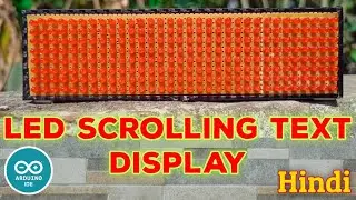 How to Make Scrolling Text Led Display with Modified Alphabet, Number with Arduino in Hindi (2021)