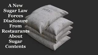 A New Sugar Law Forces Disclosure From Restaurants About Sugar Contents