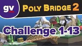 Poly Bridge 2 - Challenge 1-13 Redraw - Walkthrough
