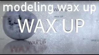 WAX UP, ПОЭТАПНО! Зубной техник обучение, ЧТО БУДЕТ АКТУАЛЬНО в 2023 году