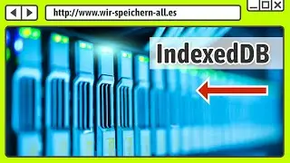 Erstelle schnellere Websites mit der Browser-Datenbank IndexedDB