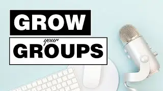 How To Leverage Your Facebook Groups For Massive Growth
