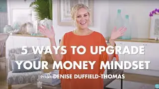 5 Strategies to Upgrade Your Money Mindset