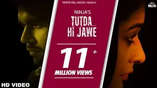 Tutda Hi Jaave (Full Song) - Ninja - Goldboy - Pankaj Batra