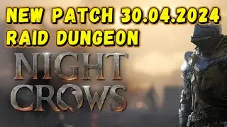 NIGHT CROWS. Новый патч 30 апреля. Raid Dungeon. #nightcrows #wemade #sss
