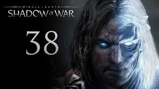 Middle-Earth: Shadow of War - Захватываем остатки капитанов в Серегосте [#38] | PC