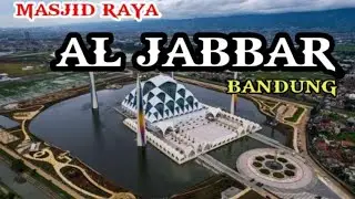 MASJID RAYA AL JABBAR GEDE BAGE BANDUNG