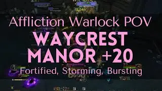 Waycrest Manor +20 Affliction Warlock POV Fortified / WoW Mythic+ Dungeon Season 3