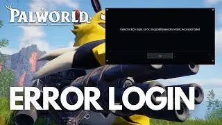 Error en PALWORLD: Failed to EOS Login | Soluciones PC ✅🔥