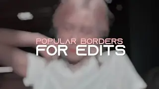 Borders for edits tutorial 2.0 | after effects