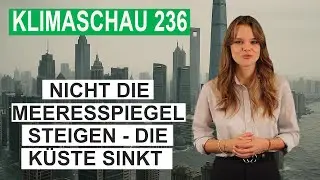 Climate research distorted? Sea levels aren't rising – the coastline is sinking! Climate Review 236